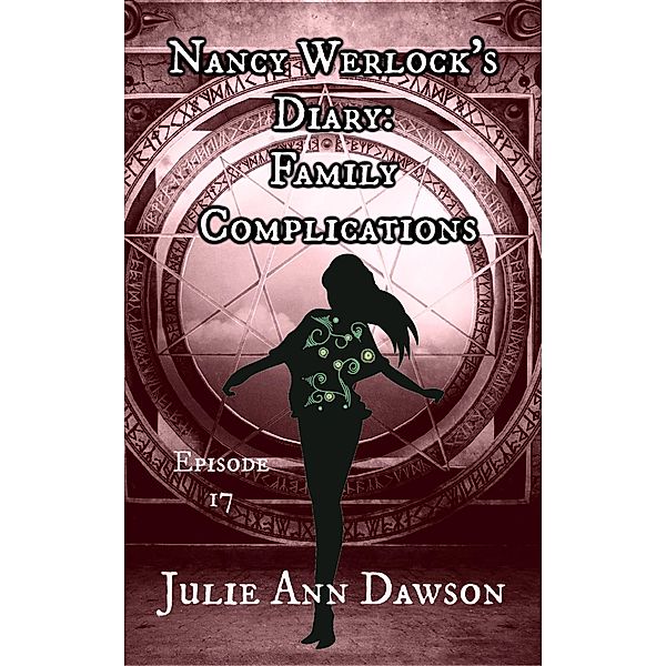 Nancy Werlock's Diary: Family Complications / Nancy Werlock's Diary, Julie Ann Dawson