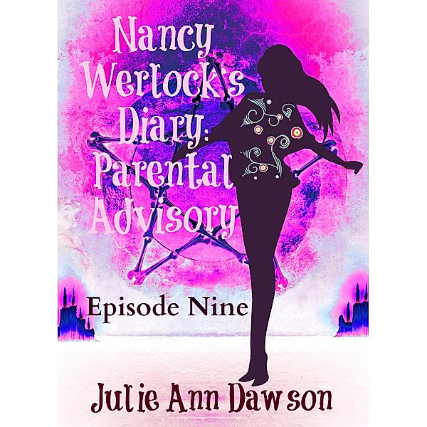 Nancy Werlock's Diary: Parental Advisory / Nancy Werlock's Diary, Julie Ann Dawson