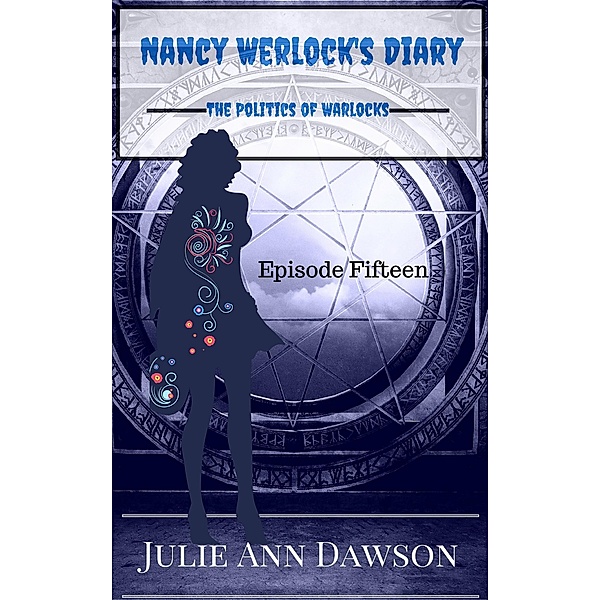 Nancy Werlock's Diary: The Politics of Warlocks / Nancy Werlock's Diary, Julie Ann Dawson
