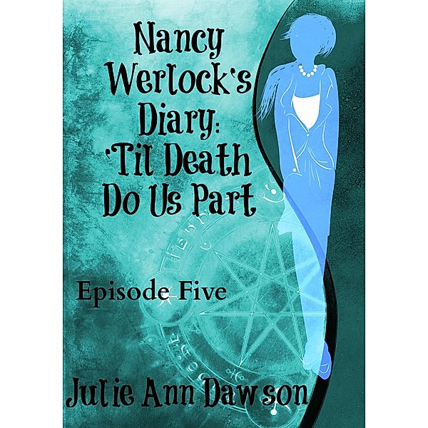 Nancy Werlock's Diary: 'Til Death Do Us Part / Nancy Werlock's Diary, Julie Ann Dawson