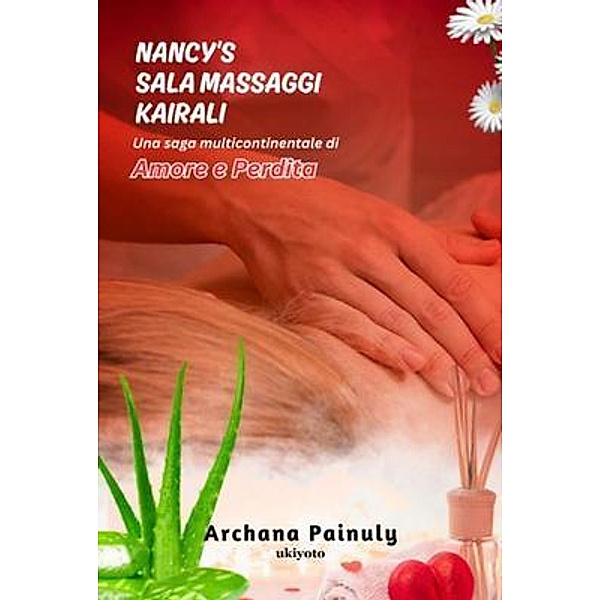 Nancy's Sala Massaggi Kairali, Archana Painuly