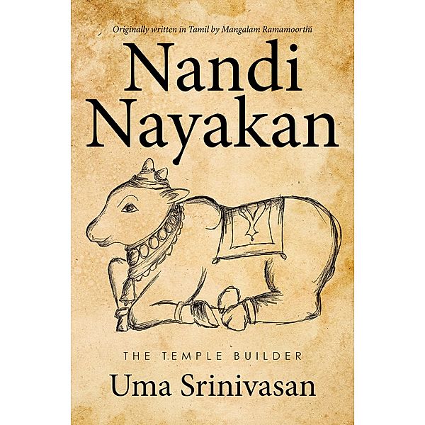 Nandi Nayakan: the Temple Builder, Uma Srinivasan
