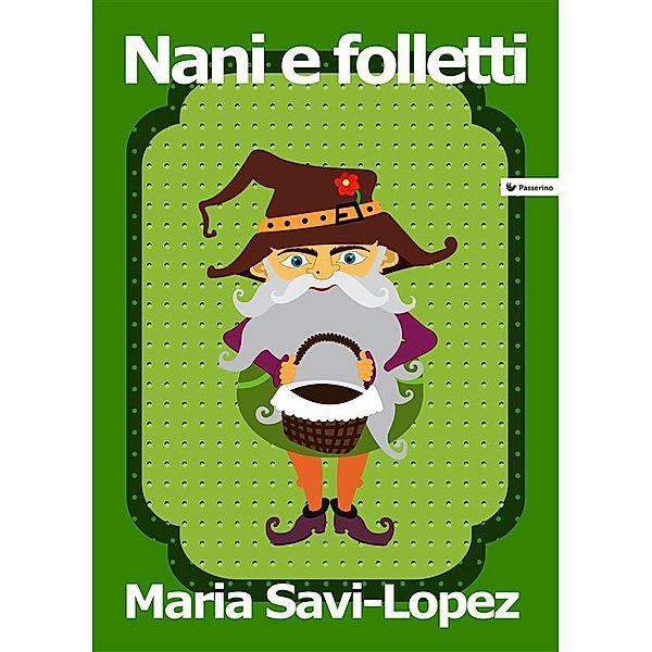 Nani e folletti, Maria Savi-Lopez