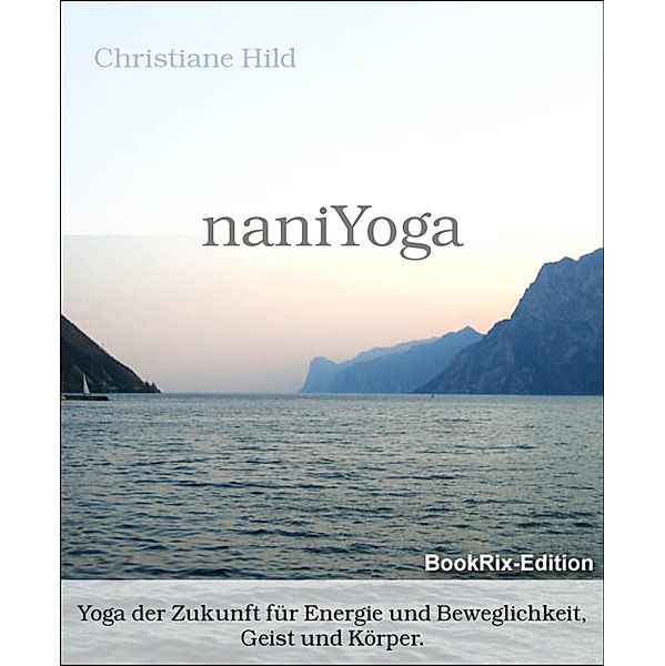 naniYoga, Christiane Hild