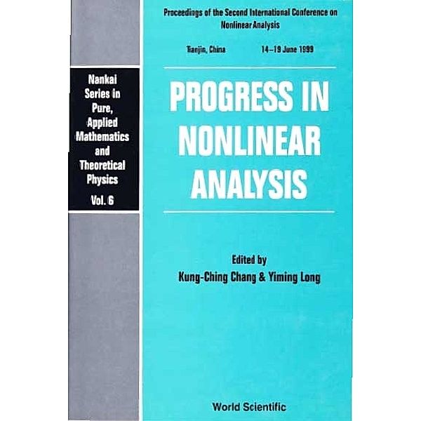 Nankai Series In Pure, Applied Mathematics And Theoretical Physics: Progress In Nonlinear Analysis - Proceedings Of The Second International Conference On Nonlinear Analysis