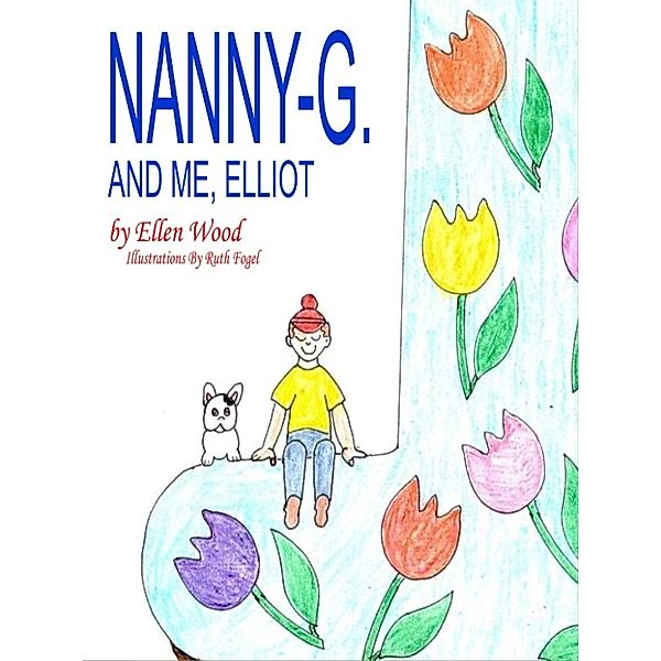 Nanny-G. and Me, Elliot, Ellen Wood