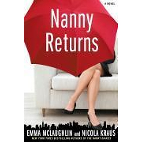 Nanny Returns, Emma Mclaughlin, Nicola Kraus