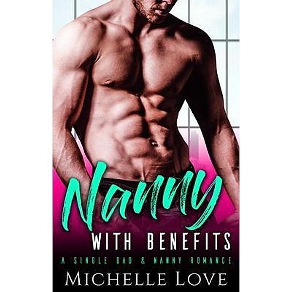 Nanny with Benefits / Blessings For All, LLC, Michelle Love