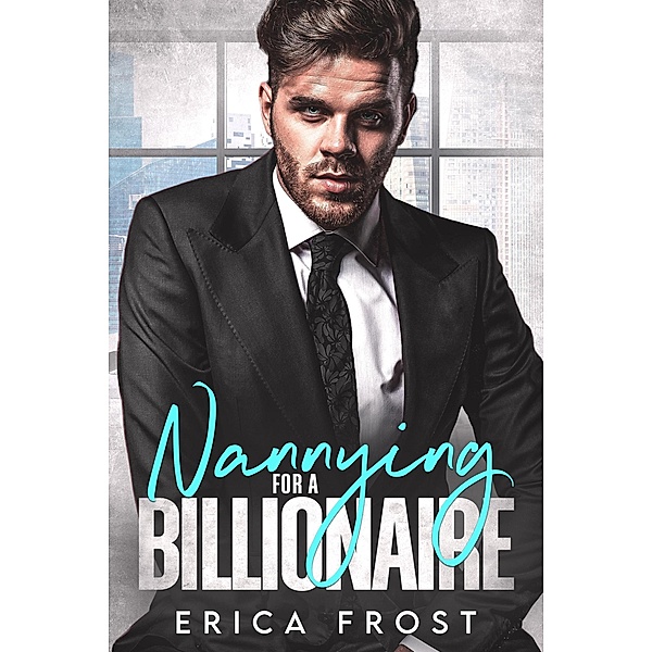 Nannying For A Billionaire, Erica Frost