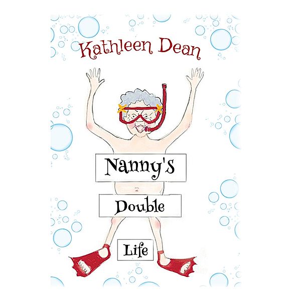 Nanny's Double Life / Austin Macauley Publishers, Kathleen Dean