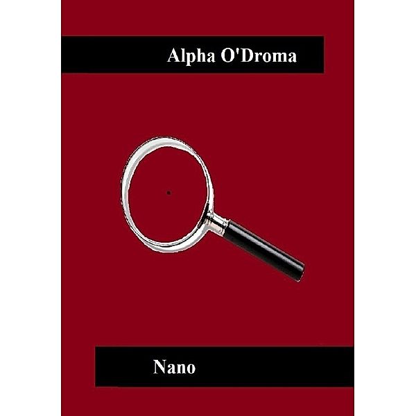 Nano, Alpha O'Droma