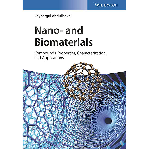 Nano- and Biomaterials, Zhypargul Abdullaeva