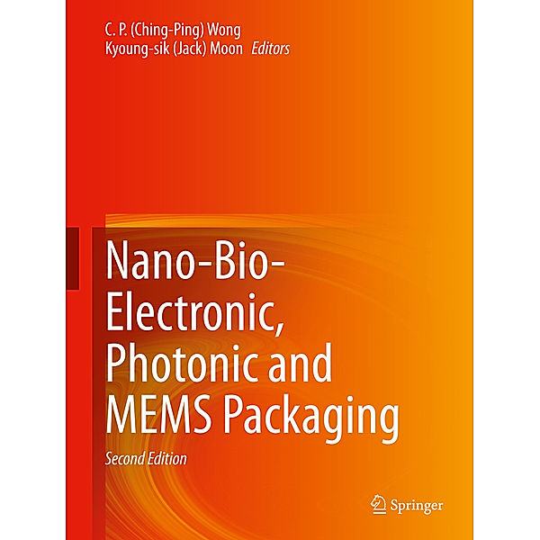 Nano-Bio- Electronic, Photonic and MEMS Packaging