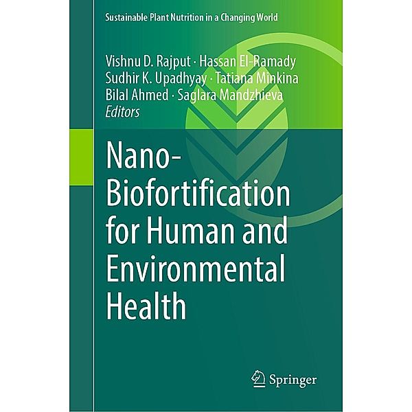 Nano-Biofortification for Human and Environmental Health / Sustainable Plant Nutrition in a Changing World