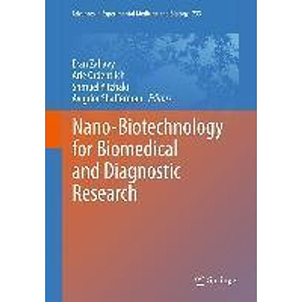 Nano-Biotechnology for Biomedical and Diagnostic Research / Advances in Experimental Medicine and Biology Bd.733