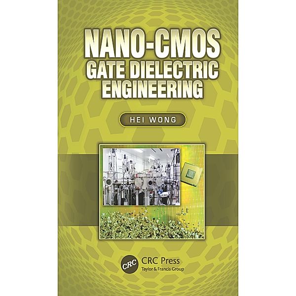 Nano-CMOS Gate Dielectric Engineering, Hei Wong