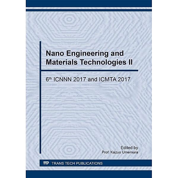 Nano Engineering and Materials Technologies II