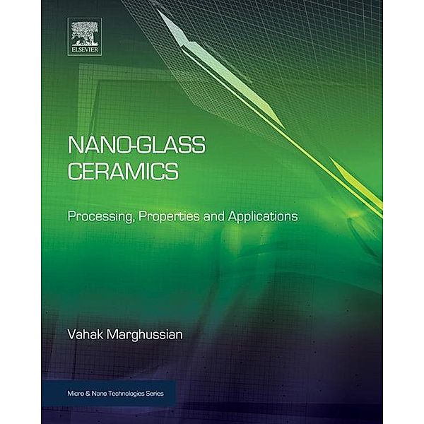 Nano-Glass Ceramics / Micro and Nano Technologies, Vahak Marghussian