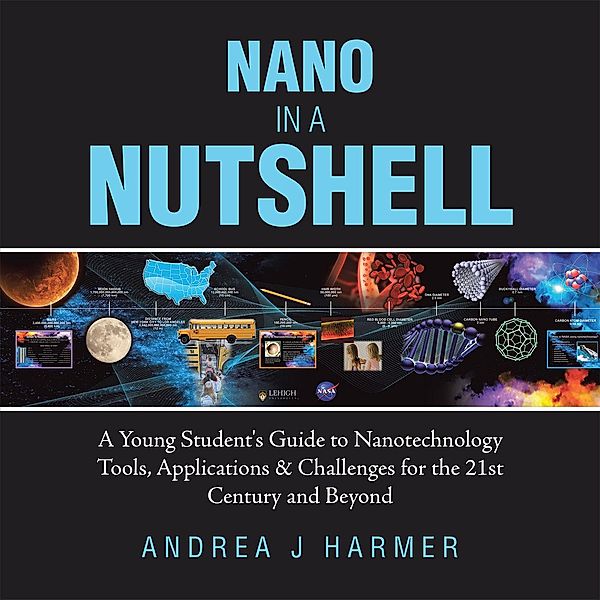 Nano in a Nutshell, Andrea J Harmer