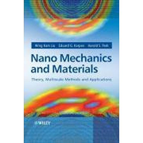 Nano Mechanics and Materials, Wing Kam Liu, Eduard G. Karpov, Harold S. Park