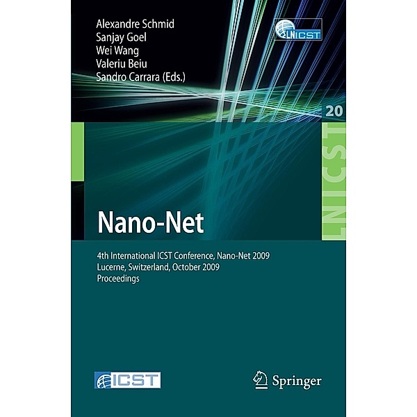 Nano-Net / Lecture Notes of the Institute for Computer Sciences, Social Informatics and Telecommunications Engineering Bd.20, Wei Wang, Alexandre Schmid, Sanjay Goel, Valeriu Beiu