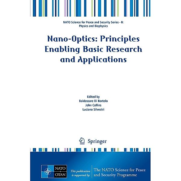 Nano-Optics: Principles Enabling Basic Research and Applications / NATO Science for Peace and Security Series B: Physics and Biophysics