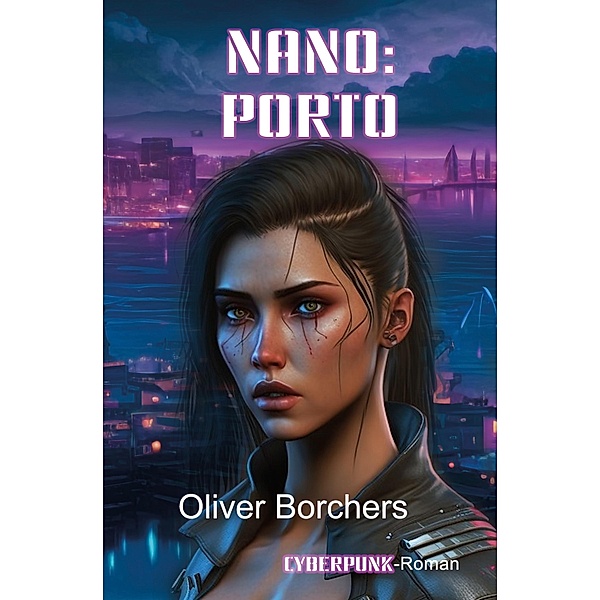 Nano: Porto / Nano: Bd.2, Oliver Borchers