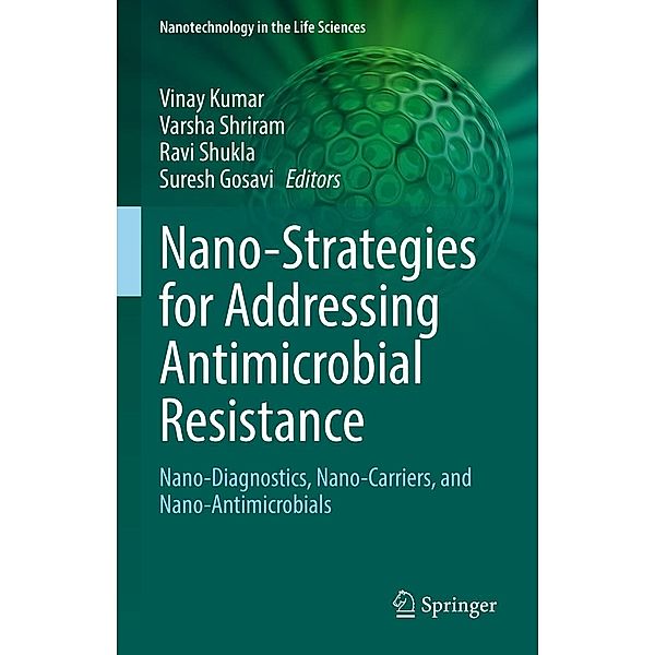 Nano-Strategies for Addressing Antimicrobial Resistance / Nanotechnology in the Life Sciences