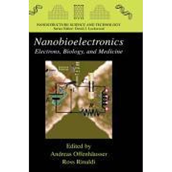 Nanobioelectronics - for Electronics, Biology, and Medicine / Nanostructure Science and Technology, Andreas Offenhäusser, Ross Rinaldi.