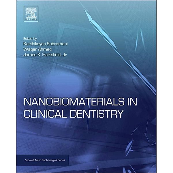 Nanobiomaterials in Clinical Dentistry / Micro and Nano Technologies