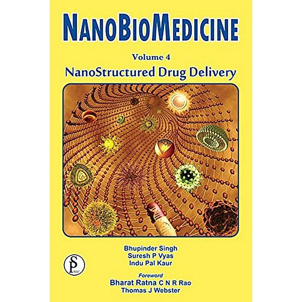 Nanobiomedicine (Nanostructured Drug Delivery), Bhupinder Singh, Suresh P Vyas