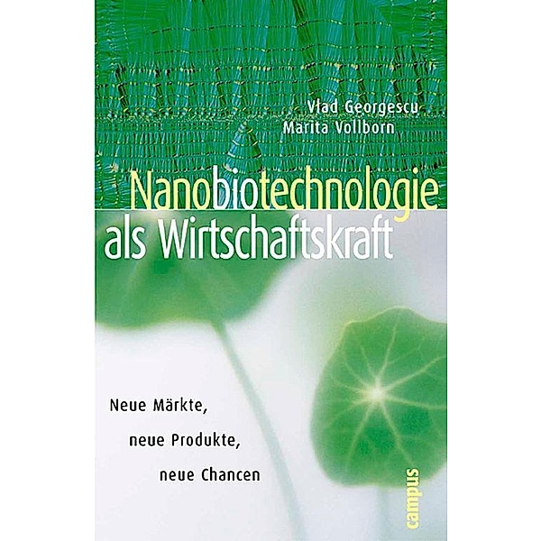 Nanobiotechnologie als Wirtschaftskraft, Vlad D. Georgescu, Marita Vollborn