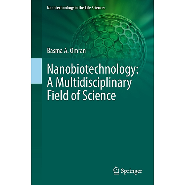 Nanobiotechnology: A Multidisciplinary Field of Science, Basma A. Omran