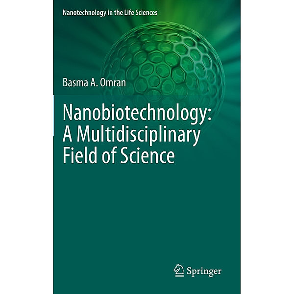 Nanobiotechnology: A Multidisciplinary Field of Science, Basma A. Omran