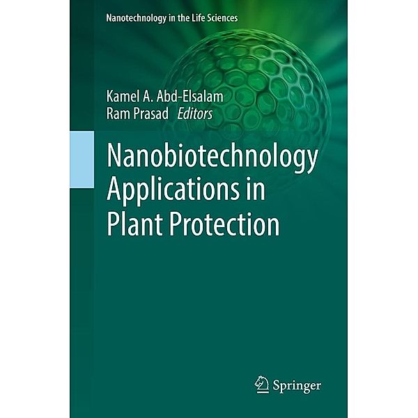 Nanobiotechnology Applications in Plant Protection / Nanotechnology in the Life Sciences