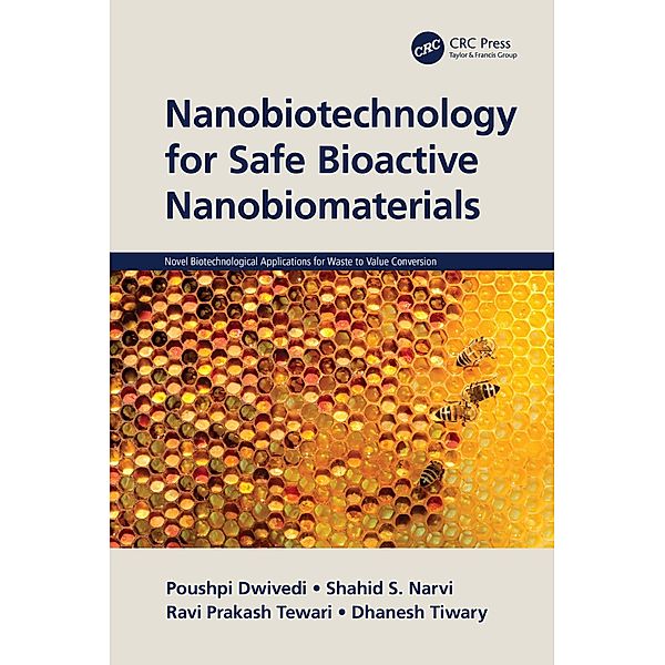 Nanobiotechnology for Safe Bioactive Nanobiomaterials, Poushpi Dwivedi, Shahid S. Narvi, Ravi Prakash Tewari, Dhanesh Tiwary