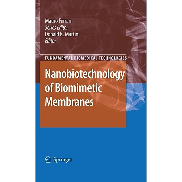 Nanobiotechnology of Biomimetic Membranes / Fundamental Biomedical Technologies Bd.1