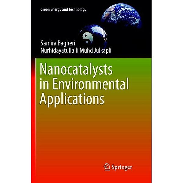 Nanocatalysts in Environmental Applications, Samira Bagheri, Nurhidayatullaili Muhd Julkapli