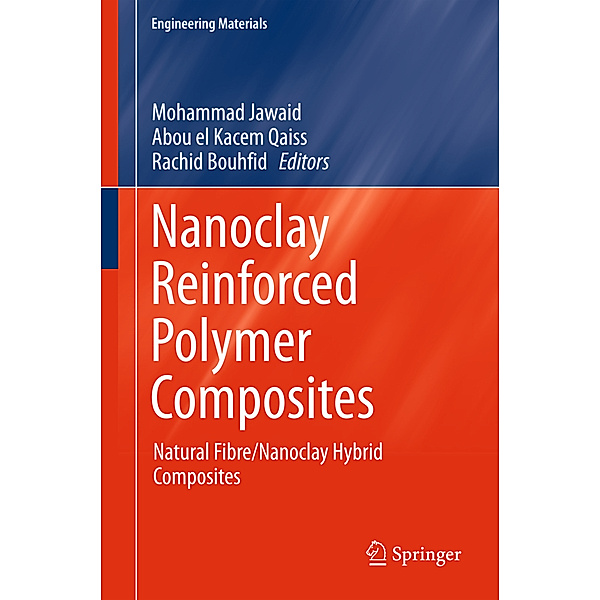 Nanoclay Reinforced Polymer Composites, Jawaid Mohammad, Abou el Kacem Qaiss, Rachid Bouhfid