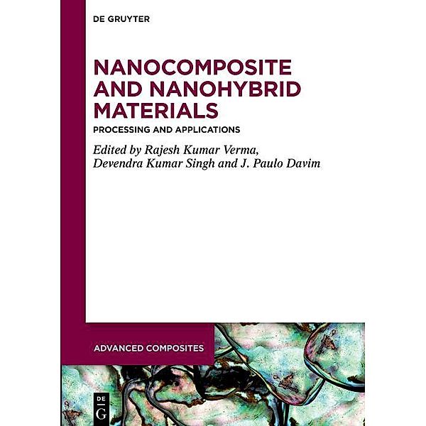 Nanocomposite and Nanohybrid Materials / Advanced Composites Bd.17