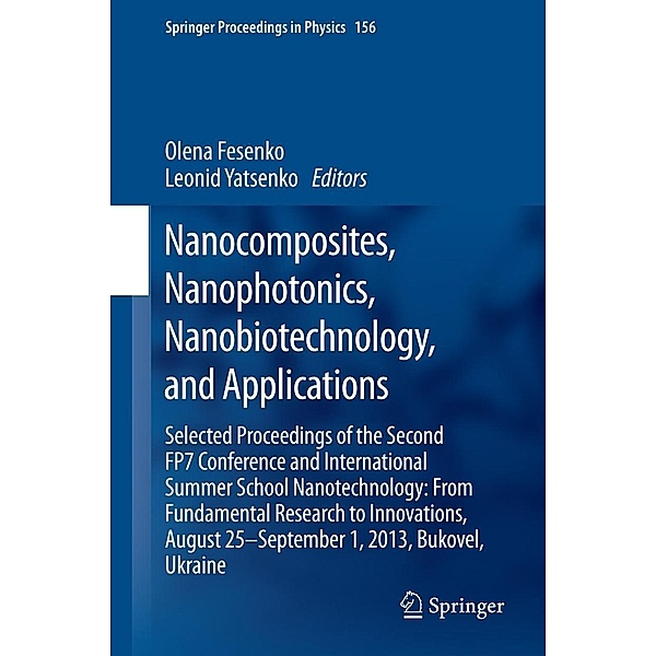 Nanocomposites, Nanophotonics, Nanobiotechnology, and Applications / Springer Proceedings in Physics Bd.156