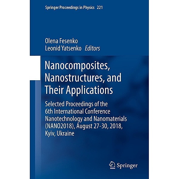 Nanocomposites, Nanostructures, and Their Applications / Springer Proceedings in Physics Bd.221