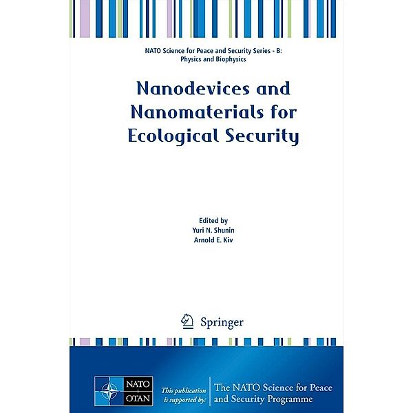 Nanodevices and Nanomaterials for Ecological Security / NATO Science for Peace and Security Series B: Physics and Biophysics