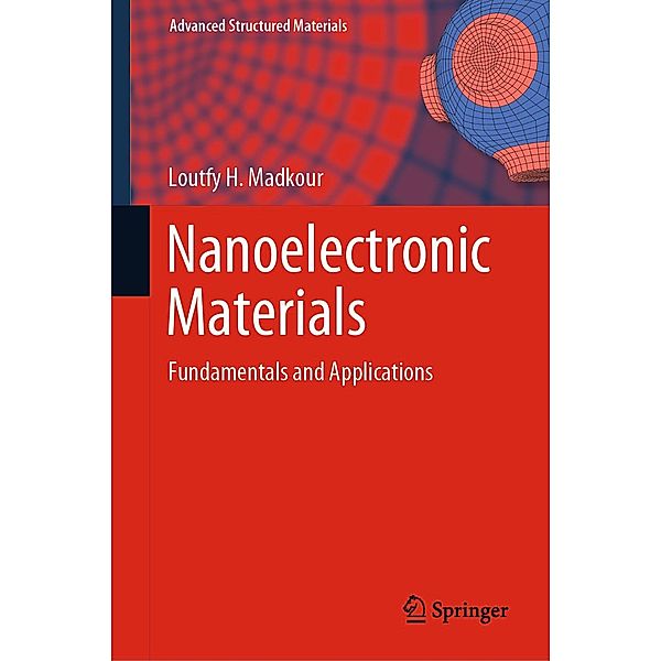 Nanoelectronic Materials / Advanced Structured Materials Bd.116, Loutfy H. Madkour
