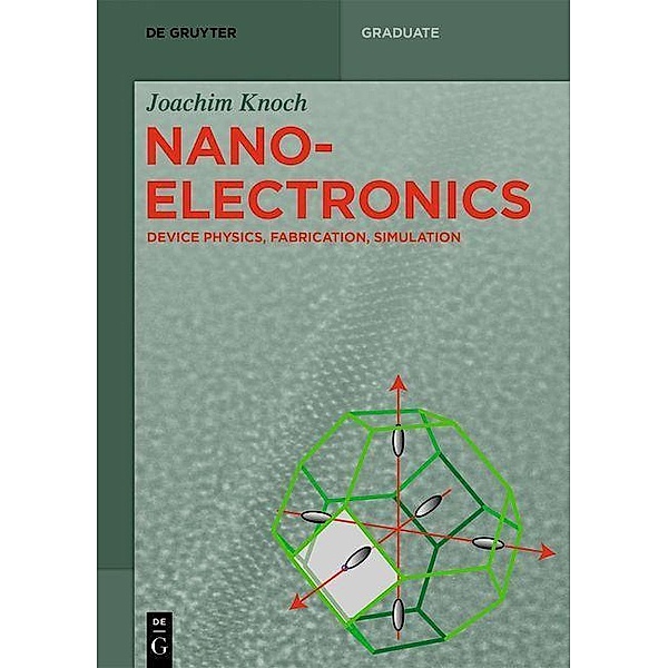 Nanoelectronics / De Gruyter Textbook, Joachim Knoch