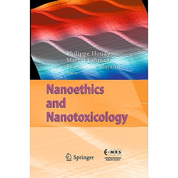 Nanoethics and Nanotoxicology, Philippe Houdy, Marcel Lahmani, Francelyne Marano
