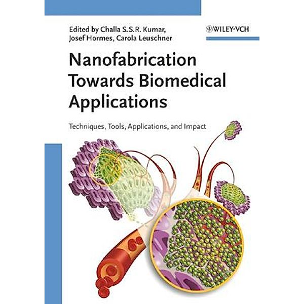 Nanofabrication Towards Biomedical Applications, Kumar, Hormes, Leuschner