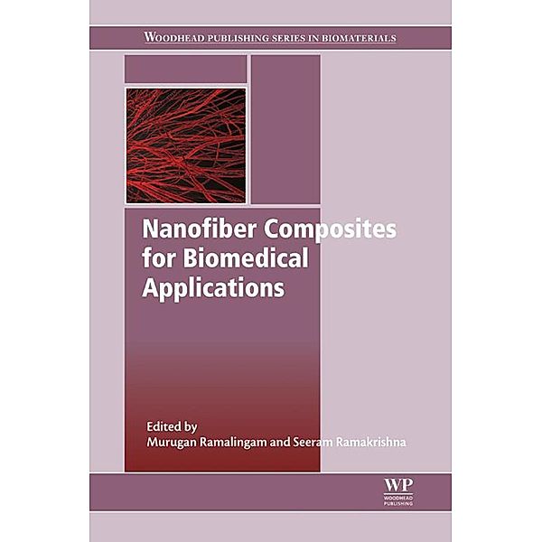 Nanofiber Composites for Biomedical Applications, Murugan Ramalingam, Seeram Ramakrishna