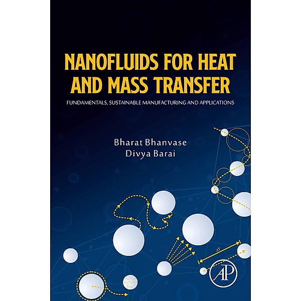 Nanofluids for Heat and Mass Transfer, Bharat Bhanvase, Divya Barai
