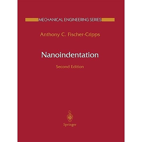 Nanoindentation / Mechanical Engineering Series, Anthony C. Fischer-Cripps